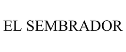 EL SEMBRADOR trademark