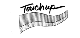 TOUCH UP trademark