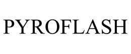 PYROFLASH trademark