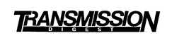 TRANSMISSION DIGEST trademark