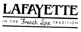 LAFAYETTE IN THE FRENCH LINE TRADITION trademark