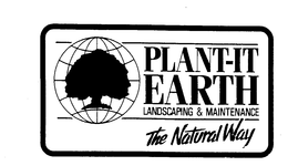 PLANT-IT EARTH LANDSCAPING & MAINTENANCE THE NATURAL WAY trademark