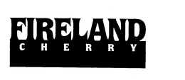 FIRELAND CHERRY trademark