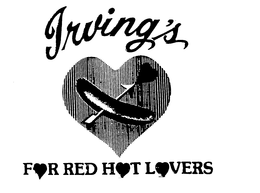 IRVING'S FOR RED HOT LOVERS trademark