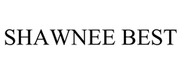 SHAWNEE BEST trademark