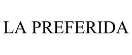 LA PREFERIDA trademark