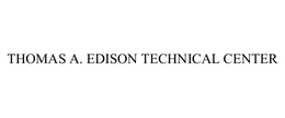 THOMAS A. EDISON TECHNICAL CENTER trademark
