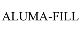 ALUMA-FILL trademark
