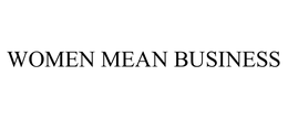 WOMEN MEAN BUSINESS trademark