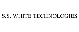 S.S. WHITE TECHNOLOGIES trademark