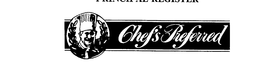 CHEF'S PREFERRED trademark