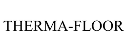 THERMA-FLOOR trademark
