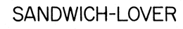 SANDWICH-LOVER trademark