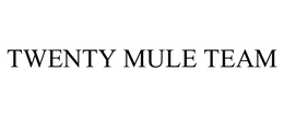 TWENTY MULE TEAM trademark