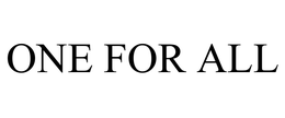 ONE FOR ALL trademark