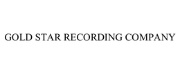 GOLD STAR RECORDING COMPANY trademark