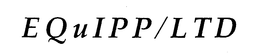 EQUIPP/LTD trademark