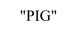"PIG" trademark