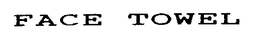 FACE TOWEL trademark