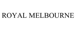 ROYAL MELBOURNE trademark