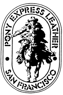 PONY EXPRESS LEATHER SAN FRANCISCO trademark