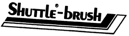 SHUTTLE-BRUSH trademark