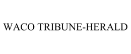 WACO TRIBUNE-HERALD trademark