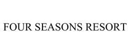 FOUR SEASONS RESORT trademark