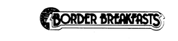 BORDER BREAKFASTS trademark