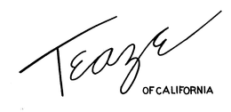 TEAZE OF CALIFORNIA trademark