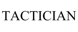 TACTICIAN trademark