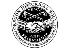 OREGON HISTORICAL SOCIETY PEACE AND FRIENDSHIP INCORPORATED DECEMBER 17, 1898 trademark