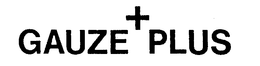 GAUZE + PLUS trademark