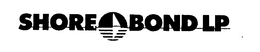 SHORE BOND LP trademark