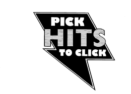 PICK HITS TO CLICK trademark