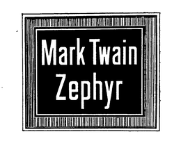 MARK TWAIN ZEPHYR trademark