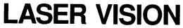 LASER VISION trademark