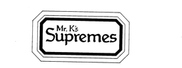 MR. K'S SUPREMES trademark