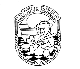 LITTLE BEAR MAKES YOU DANCE & SING DOO-DAH! trademark