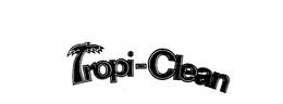 TROPI-CLEAN trademark