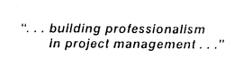 "...BUILDING PROFESSIONALISM IN PROJECTMANAGEMENT..." trademark