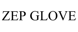 ZEP GLOVE trademark