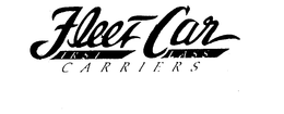 FLEET CAR FIRST CLASS CARRIERS trademark