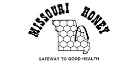 MISSOURI HONEY GATEWAY TO GOOD HEALTH trademark