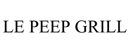 LE PEEP GRILL trademark