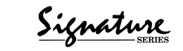 SIGNATURE SERIES trademark