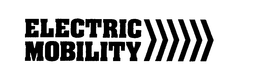 ELECTRIC MOBILITY trademark