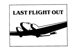 LAST FLIGHT OUT trademark