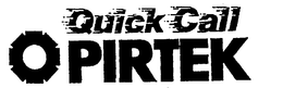QUICK CALL PIRTEK trademark