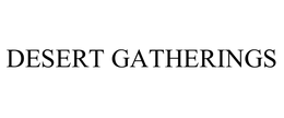 DESERT GATHERINGS trademark